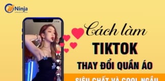 Hướng dẫn cách quay tiktok thay đổi quần áo