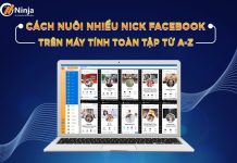 cách nuôi nhiều nick facebook trên máy tính