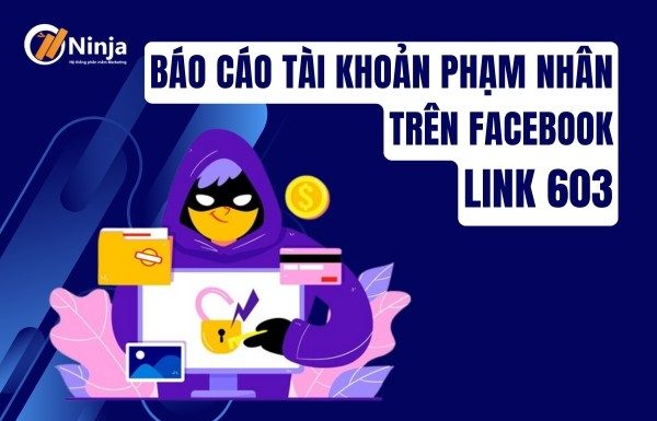 Link 603 facebook - Link báo cáo tài khoản phạm nhân thành công