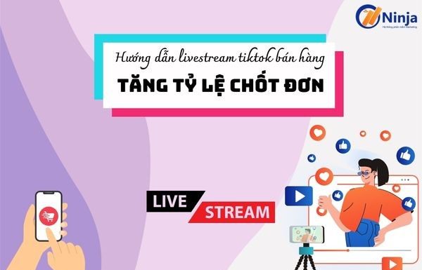 Livestream tiktok bán hàng