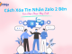 Xoá tin nhắn Zalo 2 bên